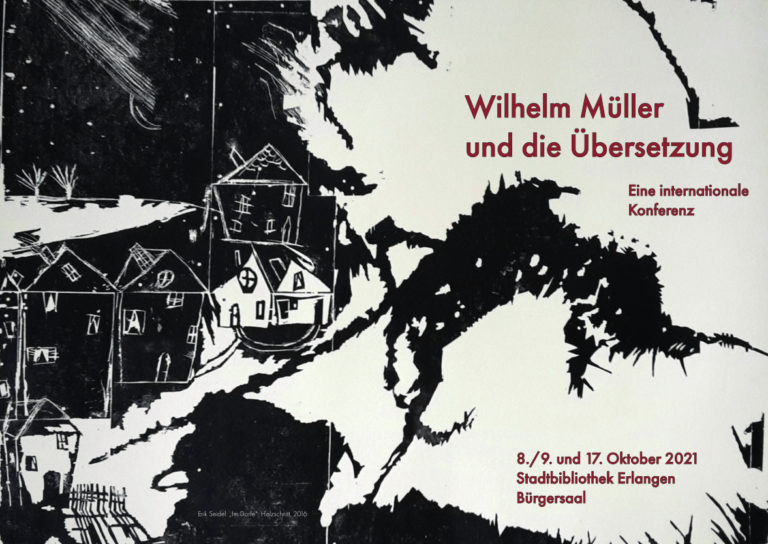 8./9. und 17. Oktober 2021:  Internationale Konferenz: Wilhelm Müller und die Übersetzung