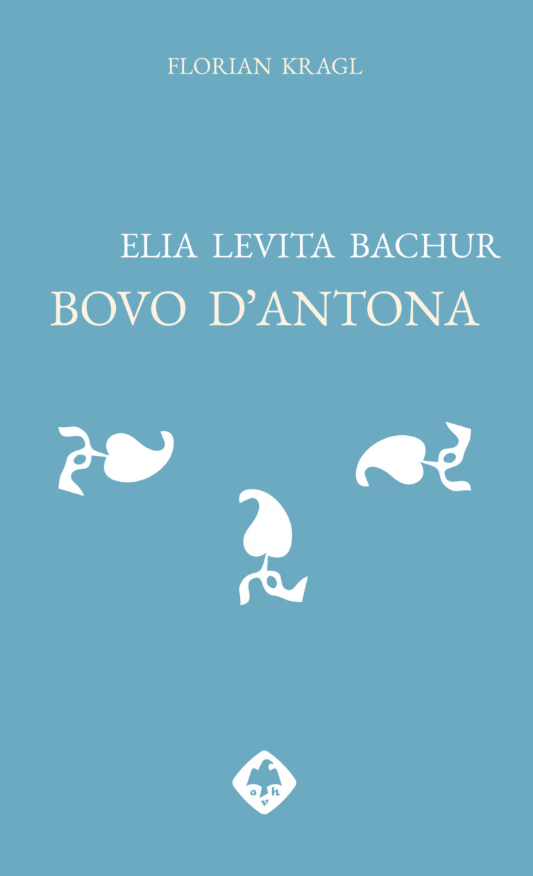 NEUERSCHEINUNG: Florian Kragl: ELIA LEVITAS BOVO DʼANTONA